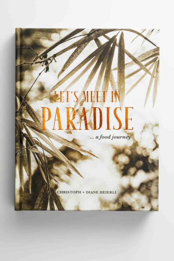 Let's Meet in Paradise...a food journey - Hardcover