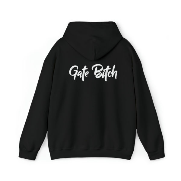 Gate Bitch Hooded Sweatshirt - Image 2