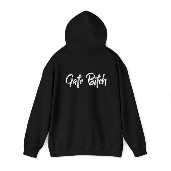 Gate Bitch Hooded Sweatshirt